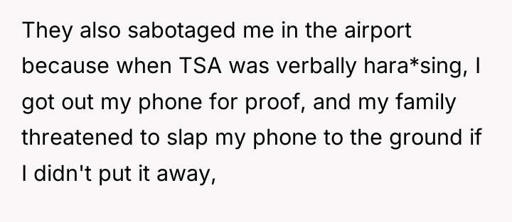 They also sabotaged me in the airport because when TSA...