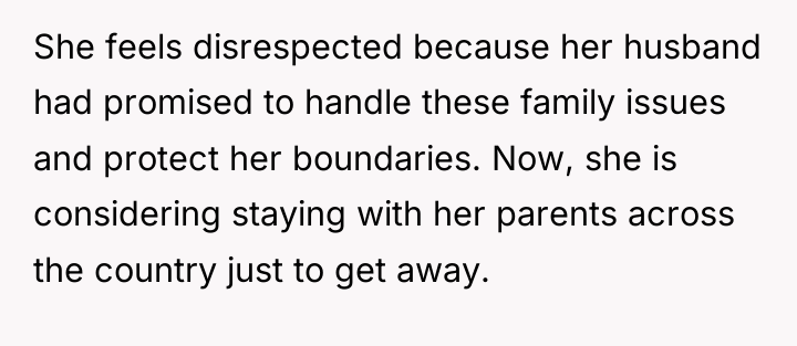 She feels disrespected because her husband had promised to handle...