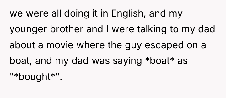 we were all doing it in English, and my younger...