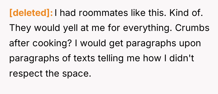 [deleted] I had roommates like this. Kind of. They would...