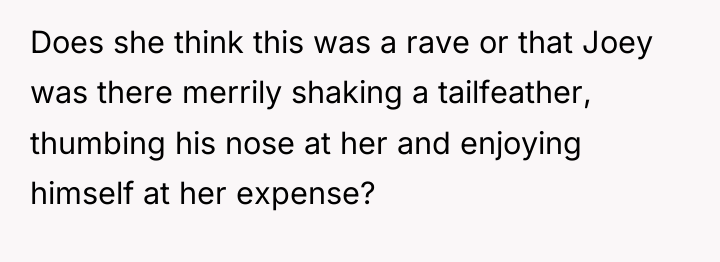 Does she think this was a rave or that Joey...