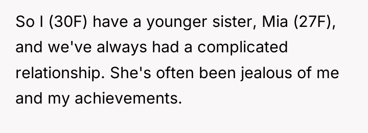 So I (30F) have a younger sister, Mia (27F), and...