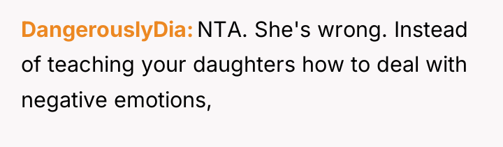 DangerouslyDia NTA. She's wrong. Instead of teaching your daughters how...