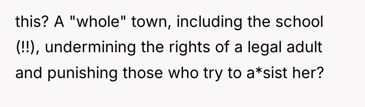 this? A "whole" town, including the school (!!), undermining the...