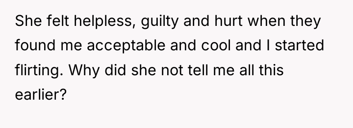 She felt helpless, guilty and hurt when they found me...