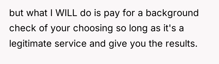but what I WILL do is pay for a background...