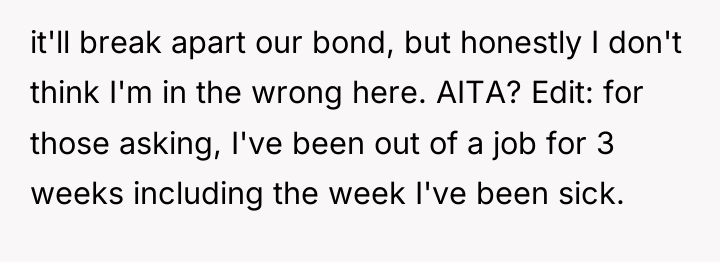 it'll break apart our bond, but honestly I don't think...