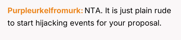 Purpleurkelfromurk NTA. It is just plain rude to start hijacking...