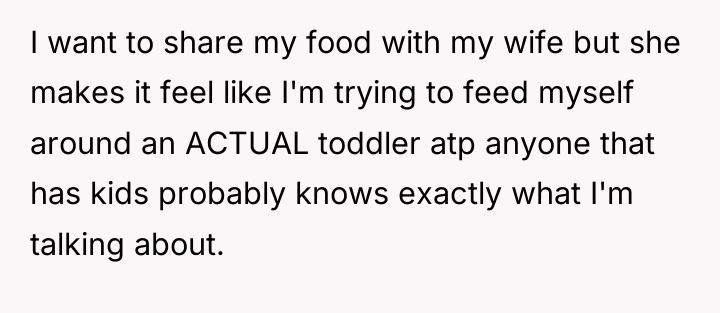 I want to share my food with my wife but...