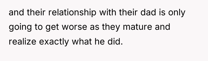 and their relationship with their dad is only going to...