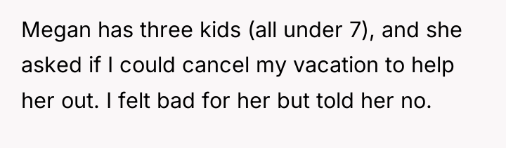 Megan has three kids (all under 7), and she asked...