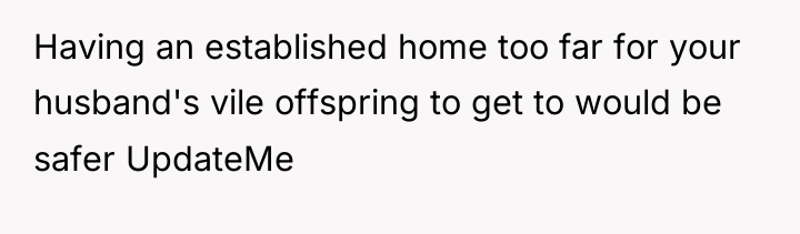 Having an established home too far for your husband's vile...
