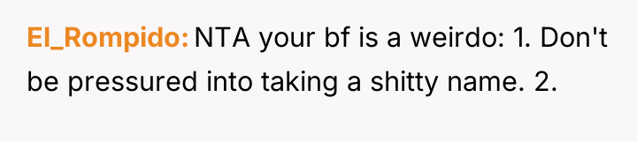 El_Rompido NTA your bf is a weirdo: 1. Don't be...