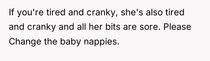 If you're tired and cranky, she's also tired and cranky...