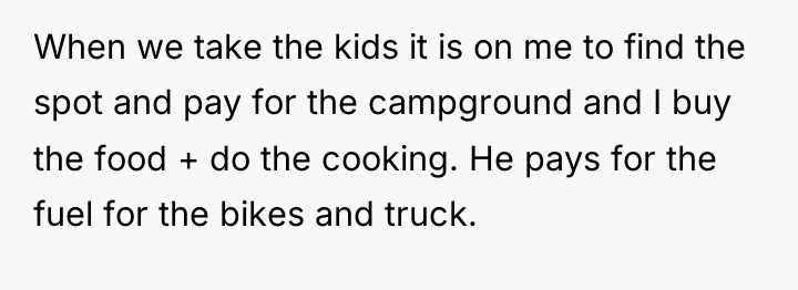 When we take the kids it is on me to...