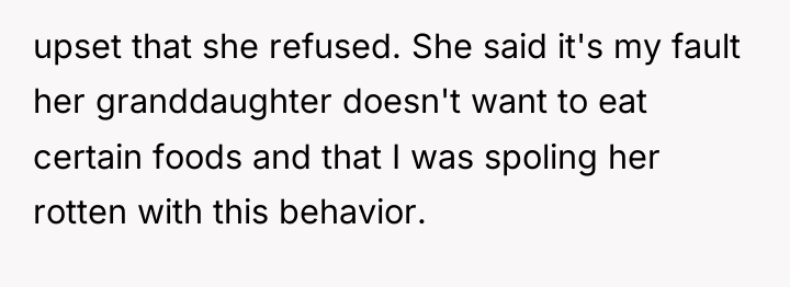 upset that she refused. She said it's my fault her...