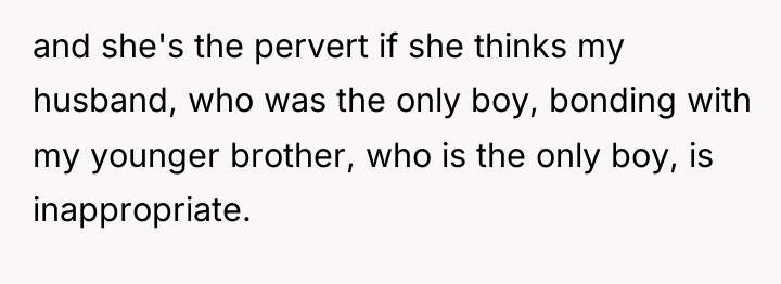 and she's the pervert if she thinks my husband, who...