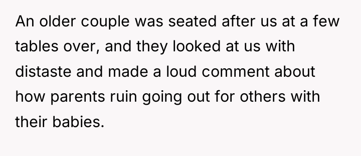 An older couple was seated after us at a few...