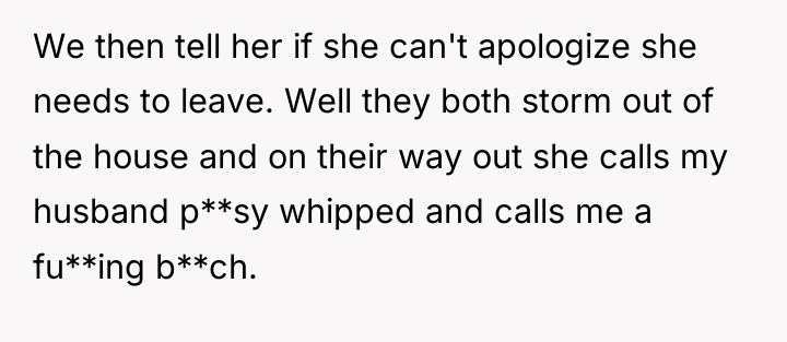 We then tell her if she can't apologize she needs...