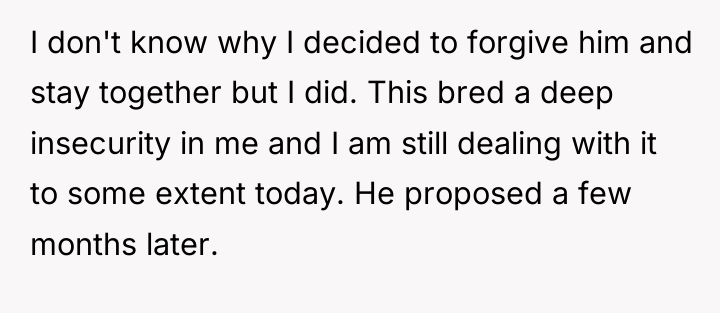 I don't know why I decided to forgive him and...