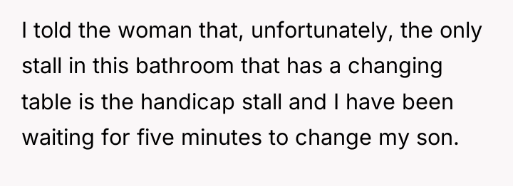 I told the woman that, unfortunately, the only stall in...