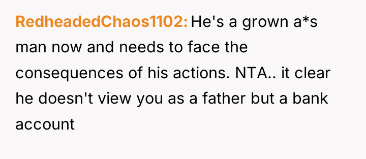RedheadedChaos1102 He's a grown a*s man now and needs to...