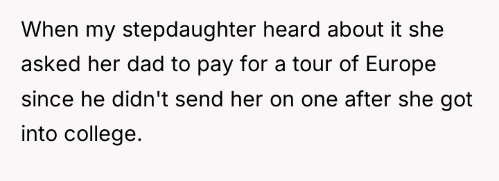 When my stepdaughter heard about it she asked her dad...