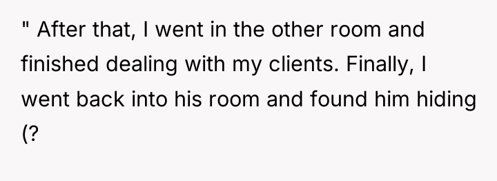 " After that, I went in the other room and...