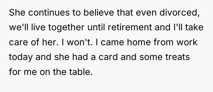 She continues to believe that even divorced, we'll live together...