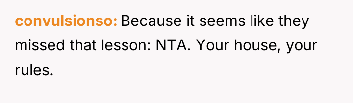 convulsionso Because it seems like they missed that lesson: NTA....