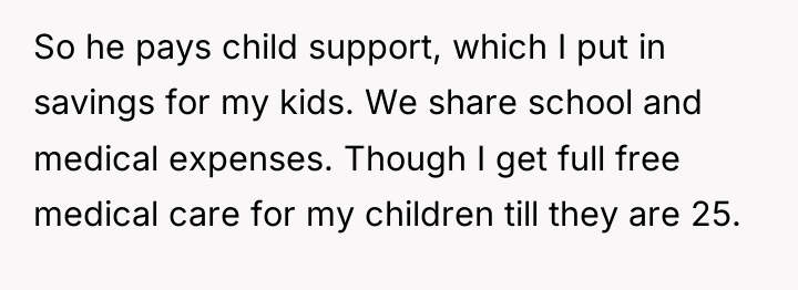 So he pays child support, which I put in savings...