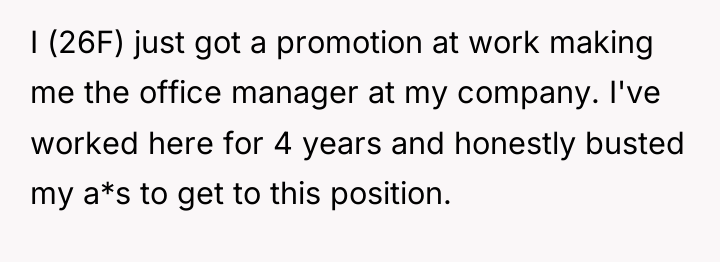 I (26F) just got a promotion at work making me...