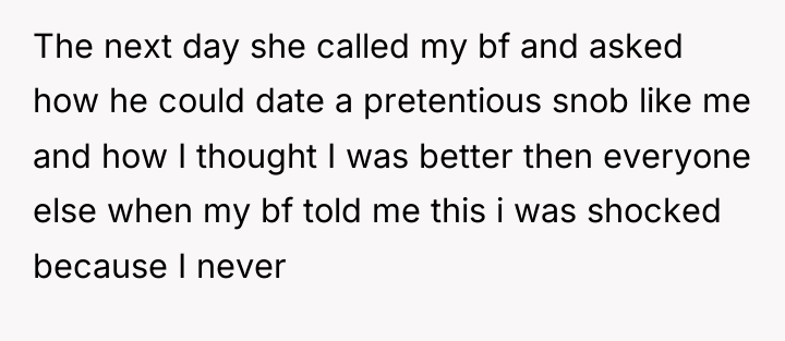 The next day she called my bf and asked how...