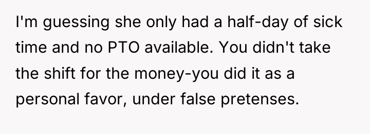 I'm guessing she only had a half-day of sick time...