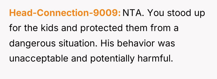 Head-Connection-9009 NTA. You stood up for the kids and protected...