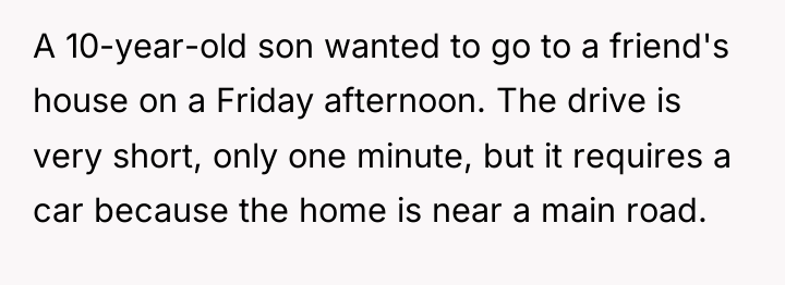 A 10-year-old son wanted to go to a friend's house...
