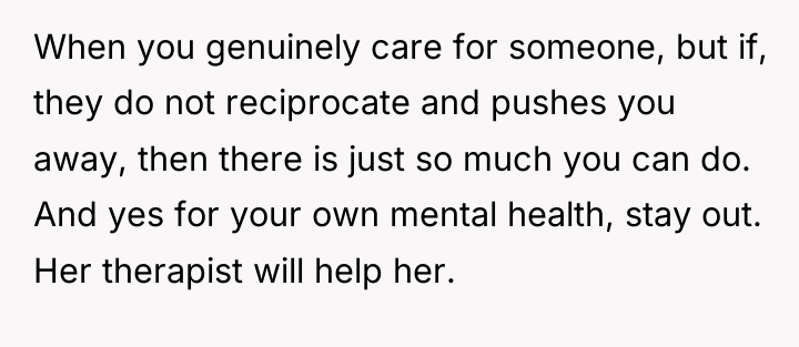 When you genuinely care for someone, but if, they do...