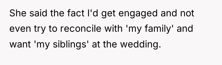 She said the fact I'd get engaged and not even...