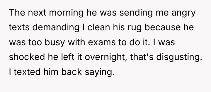 The next morning he was sending me angry texts demanding...