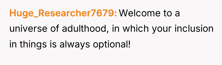 Huge_Researcher7679 Welcome to a universe of adulthood, in which your...
