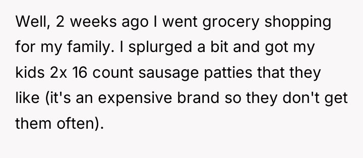 Well, 2 weeks ago I went grocery shopping for my...
