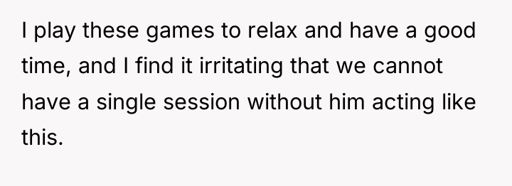 I play these games to relax and have a good...