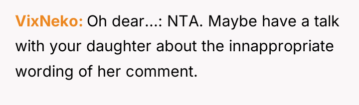 VixNeko Oh dear...: NTA. Maybe have a talk with your...