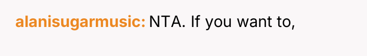 alanisugarmusic NTA. If you want to,