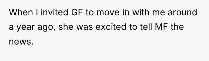 When I invited GF to move in with me around...