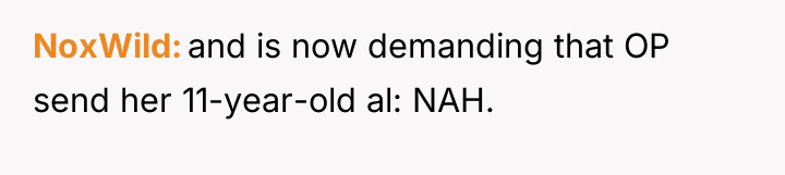 NoxWild and is now demanding that OP send her 11-year-old...