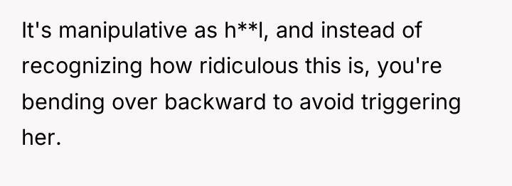 It's manipulative as h**l, and instead of recognizing how ridiculous...