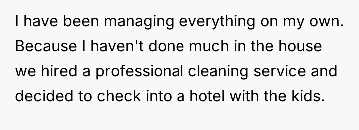 I have been managing everything on my own. Because I...