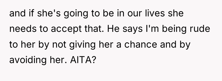 and if she's going to be in our lives she...