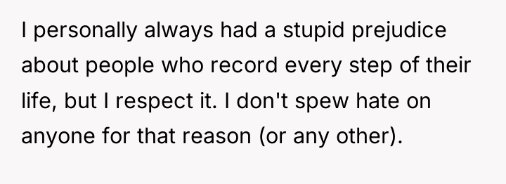 I personally always had a stupid prejudice about people who...